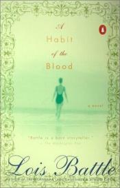 book cover of A Habit of the Blood by Lois Battle