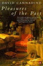 book cover of The pleasures of the past by David Cannadine