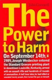 book cover of The power to harm : mind, medicine, and murder on trial by John Cornwell