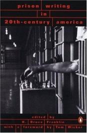 book cover of Prison Writings in 20th-Century America by Tom Wicker