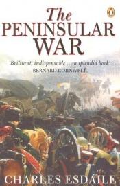 book cover of Peninsular War, The by Charles J. Esdaile