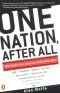 One Nation, After All: What Middle-Class Americans Really Think About: God, Country, Family, Racism, Welfare, Immigratio
