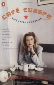 book cover of Café Europa : life after communism by Славенка Дракулич