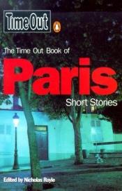 book cover of The Time Out Book of Paris Short Stories by Nicholas Royle
