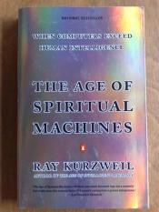 book cover of The Age of Spiritual Machines by Рэймонд Курцвейл