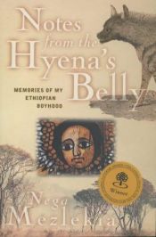 book cover of Notes from the Hyena's Belly by Nega Mezlekia