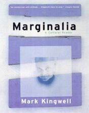 book cover of Marginalia: A cultural reader by Mark Kingwell