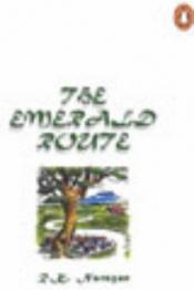 book cover of The Emerald Route by Ραζιπουράμ Κρισνασβάμι Ναραγιάν