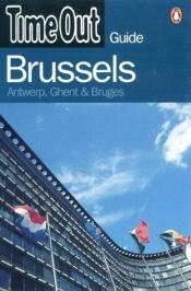 book cover of Time out Guide to Brussels,Antwerp,Ghent, Bruges by Penguin