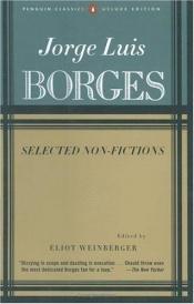 book cover of Selected Non-fictions by 豪尔赫·路易斯·博尔赫斯