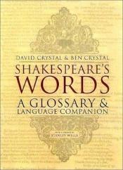 book cover of Shakespeare's words : a glossary and language companion by David Crystal