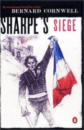 book cover of Sharpe's Siege: Richard Sharpe & the Winter Campaign, 1814 (Richard Sharpe's Adventure Series #18) by Бърнард Корнуел