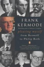 book cover of Pleasing Myself by Frank Kermode