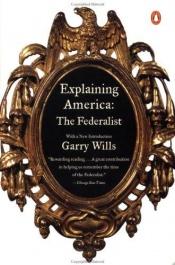book cover of Explaining America by Garry Wills