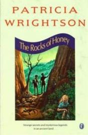 book cover of The Rocks of Honey by Patricia Wrightson