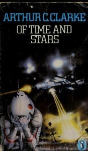 book cover of Of Time and Stars by Arthur Charles Clarke