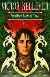 book cover of Forbidden Paths of Thual by Victor Kelleher