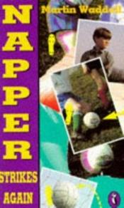 book cover of Napper Strikes Again by Martin Waddell