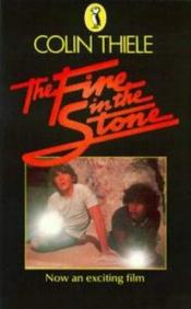 book cover of The Fire in the Stone by Colin Thiele