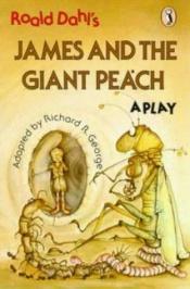 book cover of Roald Dahl's James and the giant peach by Richard R. George