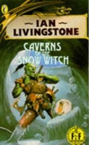 book cover of Caverns of the Snow Witch by Ian Livingstone