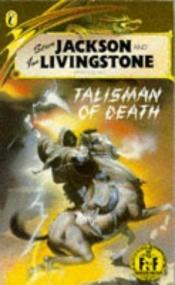 book cover of Der Talisman des Todes by Ian Livingstone|Jamie Thomson|Mark Smith|Steve Jackson