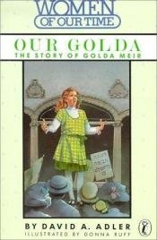 book cover of Our Golda, the story of Golda Meir by David A. Adler