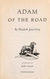 book cover of Adam of the Road by Elizabeth Janet Gray