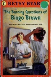 book cover of The Burning Questions of Bingo Brown by Betsy Byars
