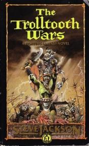 book cover of The Trolltooth Wars by Steve Jackson