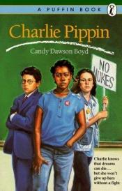 book cover of Charlie Pippin by Candy Dawson Boyd