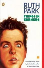 book cover of Things in Corners by Ruth Park