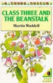 book cover of Class Three and the Beanstalk (Young Puffin Books) by Martin Waddell
