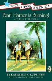 book cover of Pearl Harbor is burning! by Kathleen Kudlinski