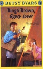 book cover of Bingo Brown, Gypsy Lover (Bingo Brown) by Betsy Byars