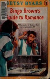 book cover of Bingo Brown's Guide To Romance by Betsy Byars
