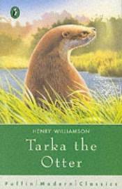 book cover of The Illustrated Tarka the Otter: His Joyful Waterlife and Death in the Country of the Two Rivers by Henry Williamson