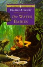 book cover of The Water-Babies, A Fairy Tale for a Land Baby by Charles Kingsley