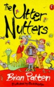 book cover of The Utter Nutters (Puffin Poetry) by Brian Patten