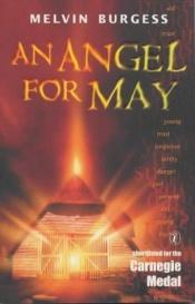 book cover of An Angel for May by Melvin Burgess