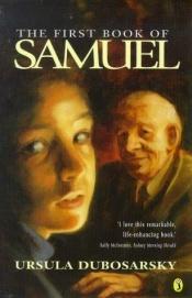 book cover of The First Book of Samuel by Ursula Dubosarsky