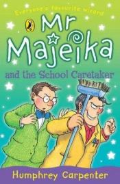 book cover of Mr Majeika & the School Caretaker by Humphrey Carpenter
