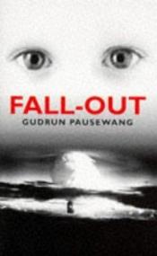 book cover of Fall-Out (Puffin Teenage Books Series) by گودرون پازوانگ
