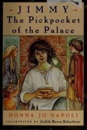 book cover of Jimmy, the Pickpocket of the Palace by Donna Jo Napoli