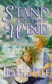 book cover of Stand in the wind by Jean Little