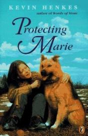 book cover of Protecting Marie by Kevin Henkes