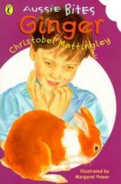 book cover of Ginger (Aussie Bites) by Christobel Mattingley