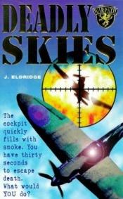 book cover of Deadly Skies (Warpath) by Jim Eldridge