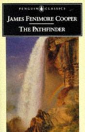 book cover of The Pathfinder by James Fenimore Cooper