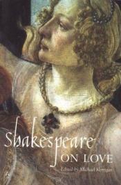 book cover of Shakespeare on Love: 6 by MICHAEL KERRIGAN